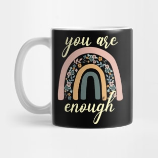 You are enough rainbow inspiration. Mug